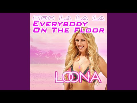Everybody On The Floor (Uh La La La) (English Version) - Loona