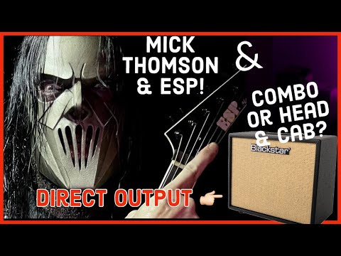 GEAR CHAT #2 MICK THOMSON MOVES TO ESP,BLACKSTAR DEBUT 50R DIRECT OUTPUT ANY GOOD?,CAB V COMBO?