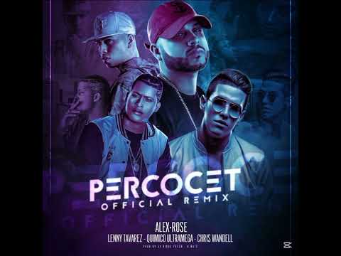 Percocet (FULL REMIX) Alex rose Ft Lenny Tavarez, Chris Wandell, Químico ultra mega