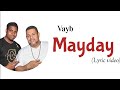 Vayb-Mayday (Lyrics Video)