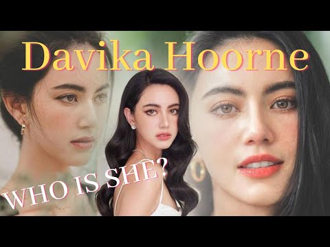 KNOW ABOUT HER MORE..... /BEAUTIFUL THAI ACTRESS "DAVIKA HOORNE"