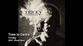 Tricky- Time to Dance [2010 - Mixed Race]