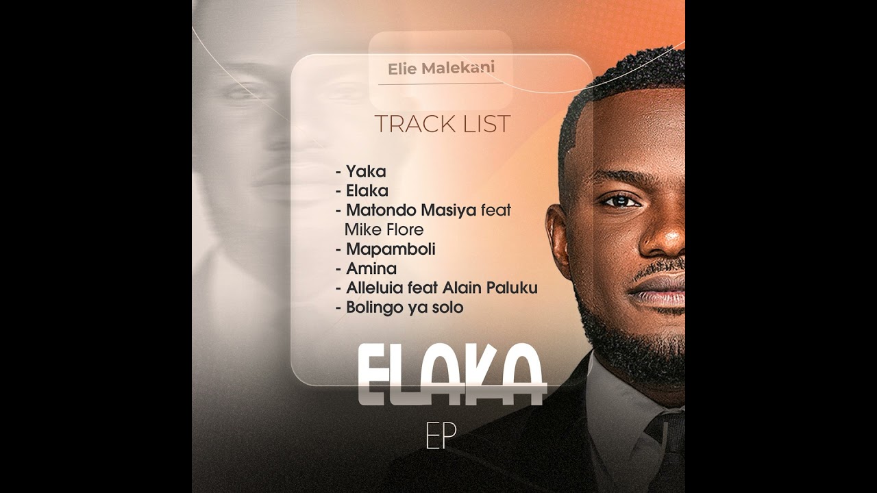 Gospel : "Elaka", le nouvel EP de l'artiste Élie Malekani déjà disponible sur toutes les plateformes de téléchargement légales
