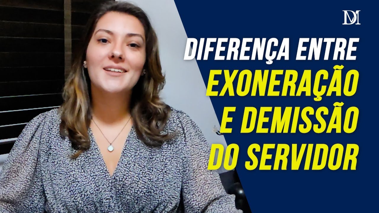 Exoneração Servidor Publico | Diferença Entre Exoneração e Demissão | Duarte Moral Advogados