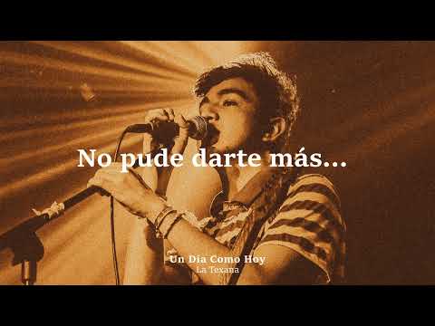 Un Día Como Hoy - La Texana
