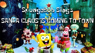 SpongeBob Sings Santa Claus is Coming to Town