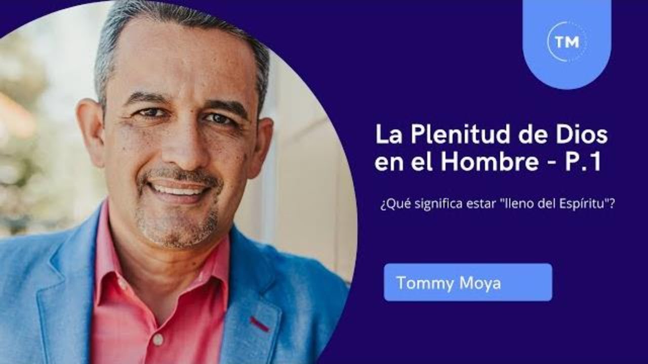 [Parte 1] ¿Qué significa estar "lleno del Espíritu"?