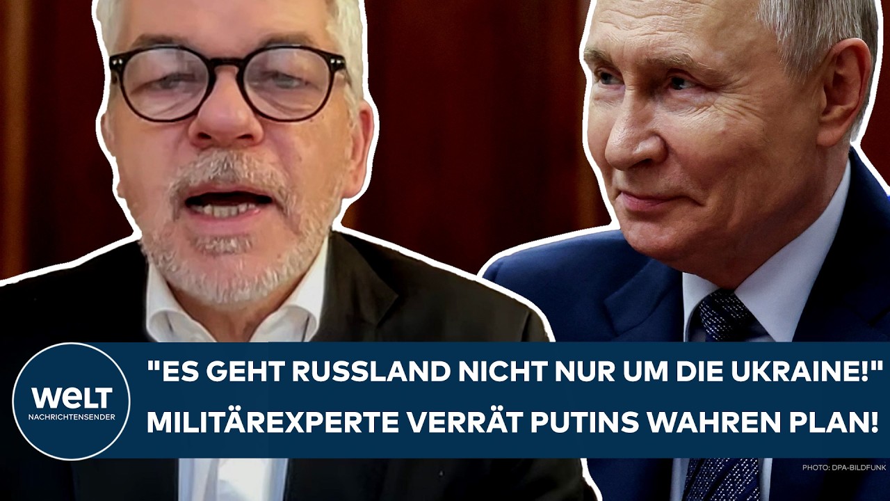 UKRAINE-KRIEG: "Es geht Russland nicht nur um die Ukraine!" Militärexperte verrät Putins wahren Plan