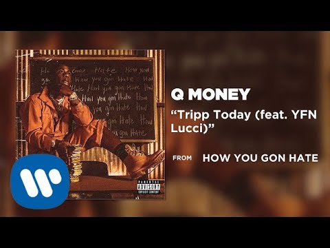 Q Money - Tripp Today (feat. YFN Lucci) [Official Audio]