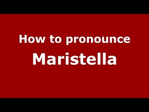 How to pronounce Maristella (Italian/Italy)  - PronounceNames.com