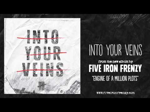 Into Your Veins - Five Iron Frenzy