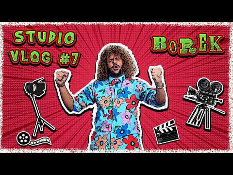 BOREK - Studio Vlog #7
