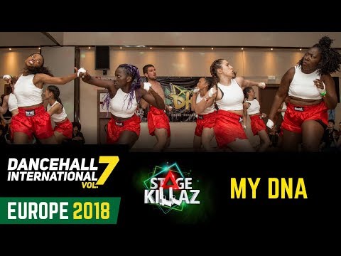 DANCEHALL INTERNATIONAL EUROPE 2018 - STAGE KILLAZ | MY DNA 🇫🇷