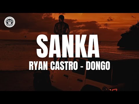 Ryan Castro - Dongo - Sanka (Letra/Lyrics)