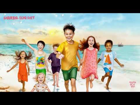 Barberio, ECHO DAFT - Watoto (Premiere)