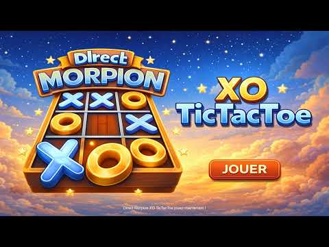 Direct Morpion XO TicTacToe