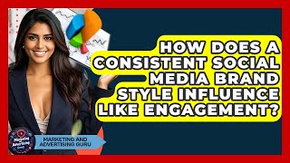 How Does A Consistent Social Media Brand Style Influence Like Engagement?