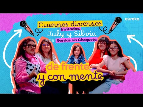 Hablemos de frente y con mente sobre cuerpos diversos con July y Silvia de Gordas sin Chaqueta