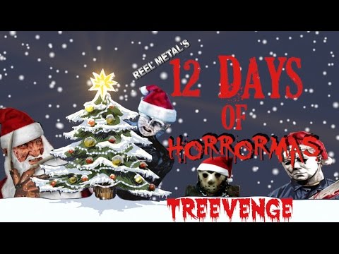 12 Days of Horrormas - Treevenge
