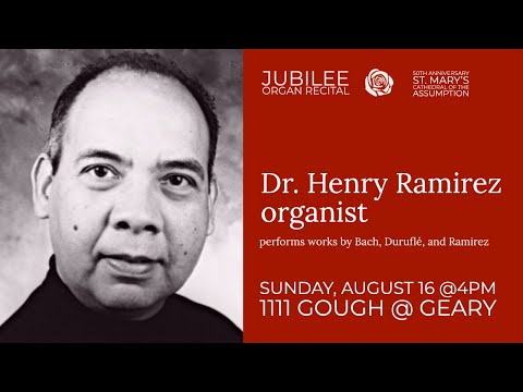 Jubilee Organ Recital from St. Mary's Cathedral: Ricardo Ramirez