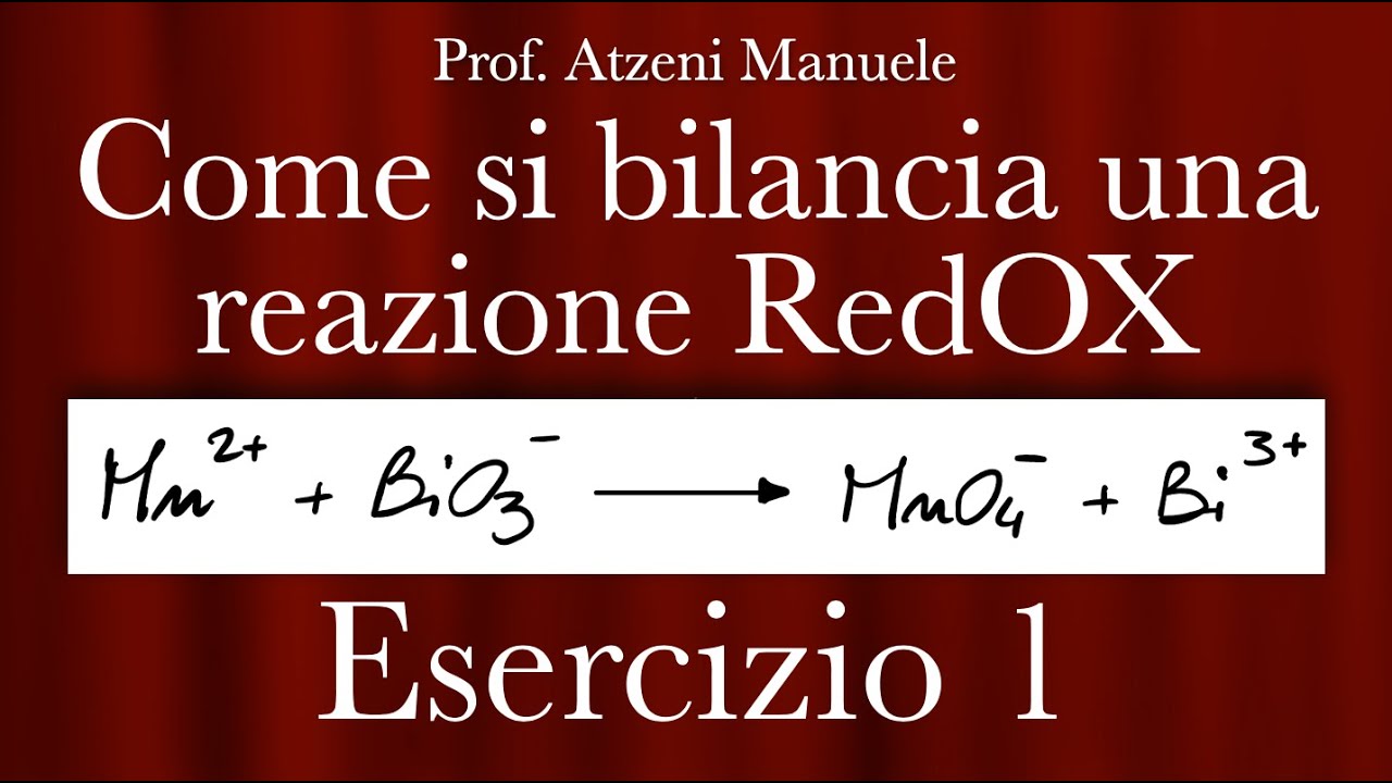 "Come si bilancia una reazione RedOX " Esercizio 1 @ProfAtzeni ISCRIVITI