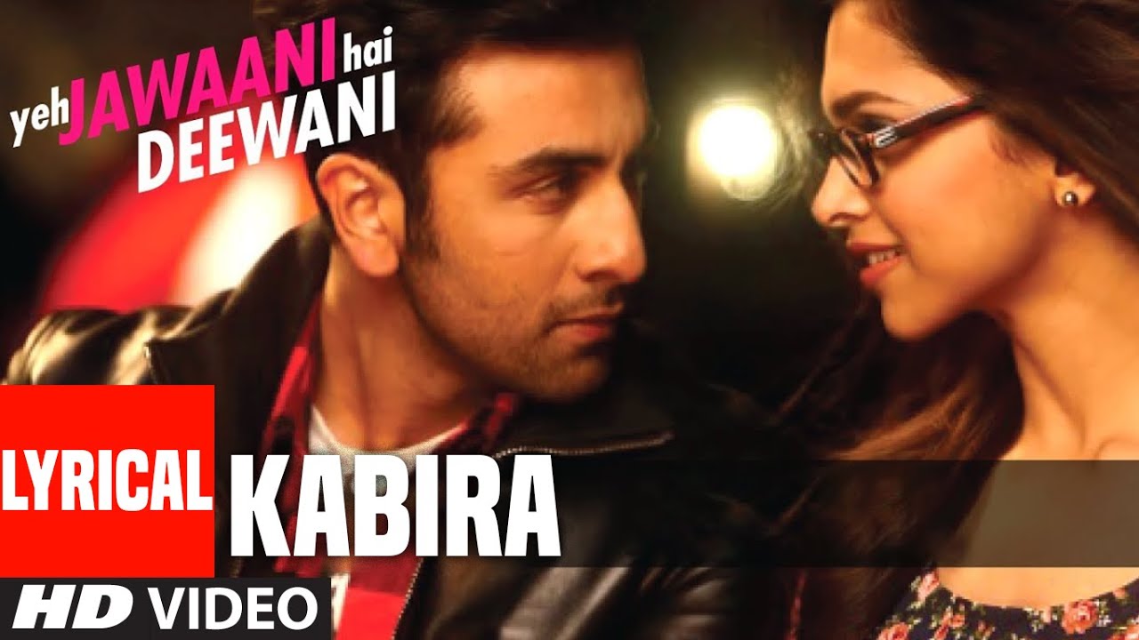 Kabira (Encore) Lyrics – Arijit Singh | Ye Jawani Hai Diwani | Ranbir Kapoor | Pritam