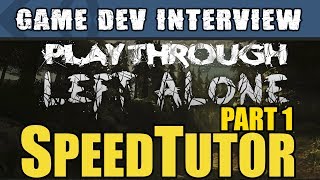Left Alone playthrough with SpeedTutor Part 1