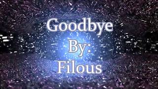 Filous Goodbye (Lyric Video)