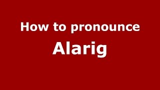 How to pronounce Alarig