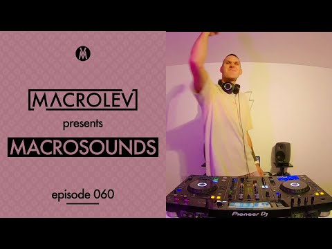 MACROLEV presents MACROSOUNDS Live - Episode 060