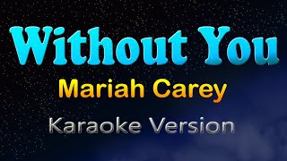 Download lagu WITHOUT YOU - Mariah Carey (Karaoke Version) mp3