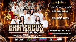 Download lagu Wedding Party Dian Indra Kusuma & Aulia Natsya Pradita Bersama CAH BAGUS MUSIC mp3