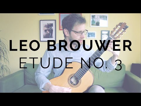 Leo Brouwer - Etude no 3. from Estudios Sencillos