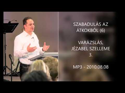 Georgisz: Varázslás, Jézabel szelleme (3) - Szabadulás az átokból (6) 10/08/08