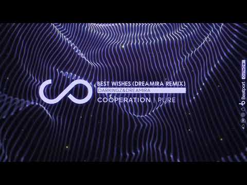 【New Release】Cooperation Pure | COP005 Preview: Darkingz&Dreamira  - Best Wishes (Dreamira Remix)