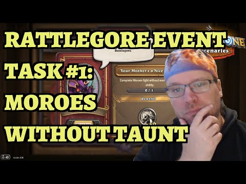 Rattlegore Event Task #1: Your Mother's a Nice Person - Moroes without Taunt Hearthstone Mercenaries
