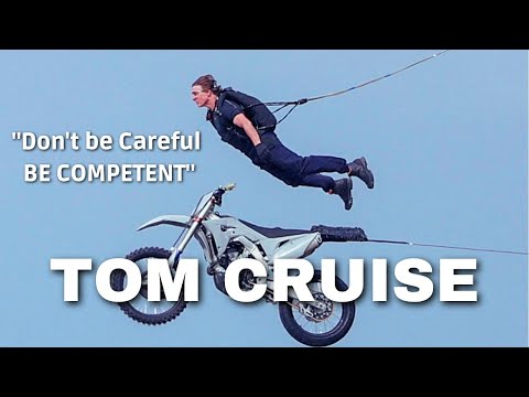 Tom Cruise - Don't be Careful, BE COMPETENT