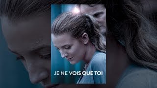 Je ne vois que toi