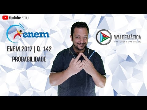 ENEM 2017 (Q. 142-A) | PROBABILIDADE COMPLEMENTAR | Waldemática