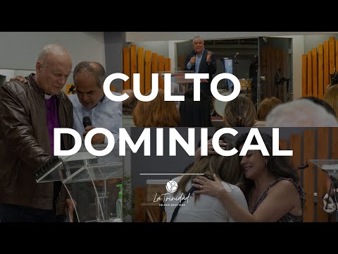 Culto Dominical | Iglesia La Trinidad | Domingo 12 de Mayo