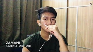 Download lagu SYAIR SI PARI-PARI - ZAMANI 2019 mp3 Download lagu SYAIR SI PARI-PARI - ZAMANI 2019 mp3