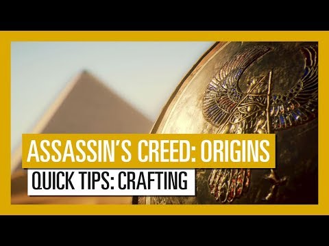 Assassin's Creed Origins - Quick Tips: Crafting
