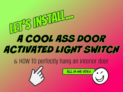 Let's Install a cool ass door activated light switch