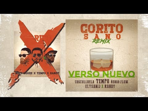 TEMPO x COSCULLUELA x ÑENGO FLOW x ELYSANIJ x RANDY Corito Sano Official Remix VERSO NUEVO