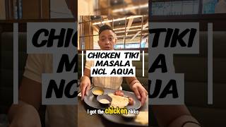 Chicken Tikka Masala at Indulge Food Hall 🍛 | Norwegian Aqua Food Review