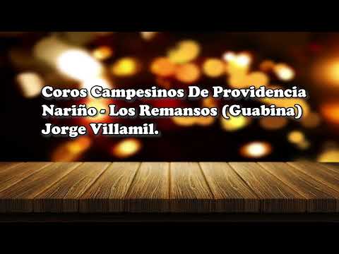 Coros Campesinos De Providencia Nariño   Los Remansos Guabina Jorge Villamil