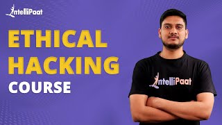 Ethical Hacking Course | Ethical Hacking Tutorial Online | Learn Ethical Hacking | Intellipaat