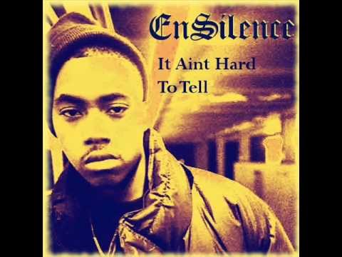 Ensilence-It Aint Hard To Tell