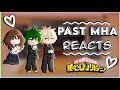 Past MHA React To Their Future Selves Part 7 7 Ships Friendships My Hero Academia