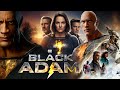 Black Adam 2022 Full Movie Story In English HD Dwayne Johnson Aldis Hodge Facts Compilation